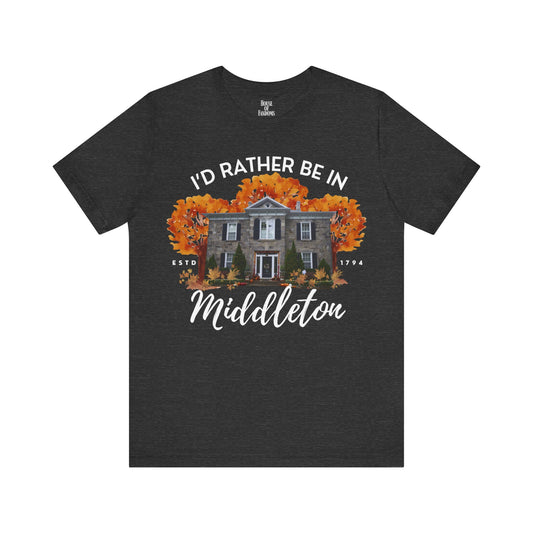 The Good Witch TV Show Shirt - I'd Rather be in Middleton