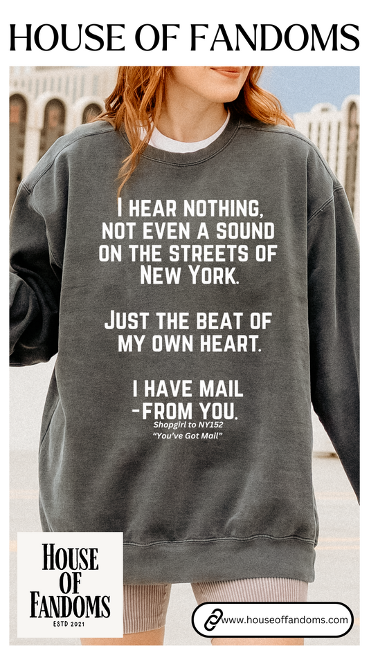 Comfort Colors® Youve Got Mail Movie Quote Sweatshirt